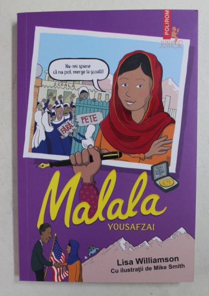 MALALA YOUSAFZAI de LISA WILLIAMSON , cu ilustratii de MIKE SMITH , 2020