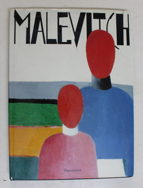 MALEVITCH - ARISTE ET THEORICIEN par EVGUENIA PETROVA ...GALINA DEMOSFENOVA , 1990