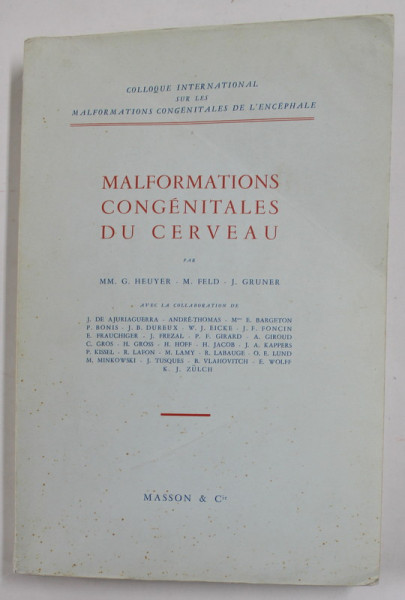 MALFORMATIONS CONGENITALES DU CERVEAU par MM. G. HEUYER ...J. GRUNER , 1959