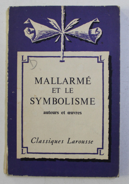MALLARME ET LE SYMBOLISME  - auteurs et oeuvres par HENRY NICOLAS , 1963