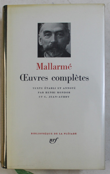 MALLARME - OEUVRES COMPLETES , BIBLIOTHEQUE DE LA PLEIADE MALLARME - OEUVRES COMPLETES , BIBLIOTHEQUE DE LA PLEIADE