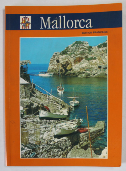 MALLORCA , GUIDE , EDITION FRANCAISE , 2005