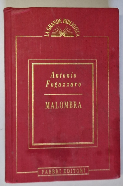 MALOMBRA di ANTONIO FOGAZZARO , TEXT IN LIMBA ITALIANA , 1995