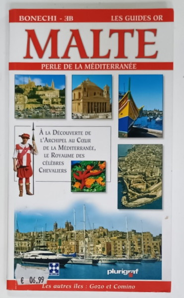 MALTE , PERLE DE LA MEDITERRANEE , LES GUIDES OR , ANII '2000