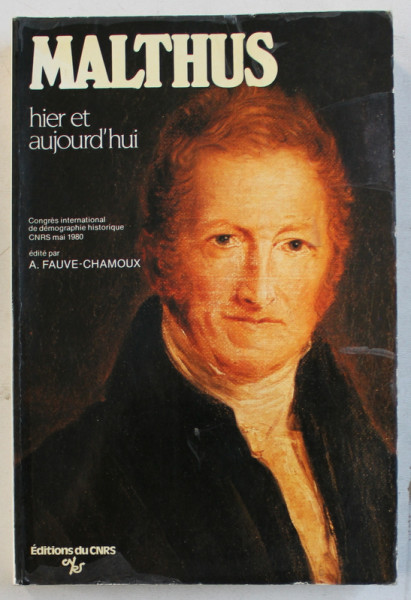 MALTHUS HIER ET AJOURD ' HUI , edite par A . FAUVE  - CHAMOUX , 1984