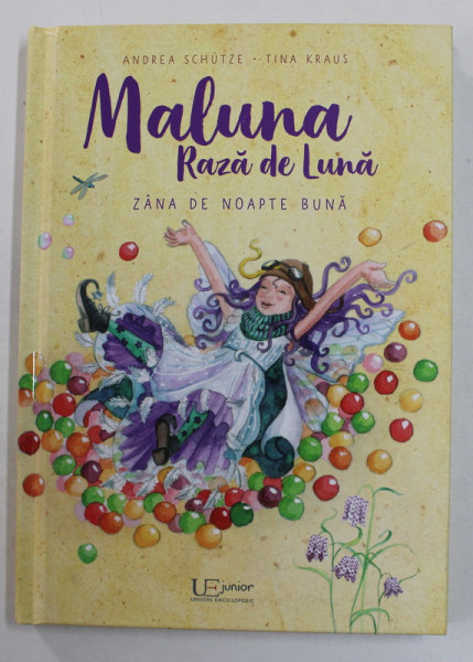 MALUNA RAZA DE LUNA - ZANA DE NOAPTE BUNA de ANDREA SCHUTZE , ilustratii de TINA KRAUS , 2019