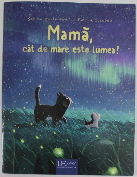MAMA , CAT DE MARE ESTE LUMEA? de SABINE BOHLMANN si EMILIA DZIUBAK , 2022