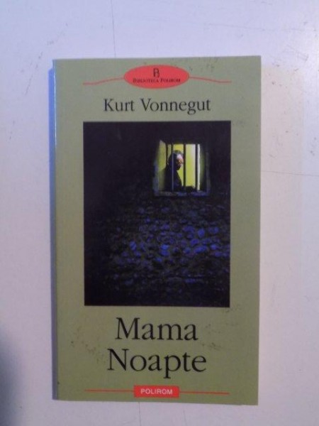 MAMA NOAPTE de KURT VONNEGUT , 2004