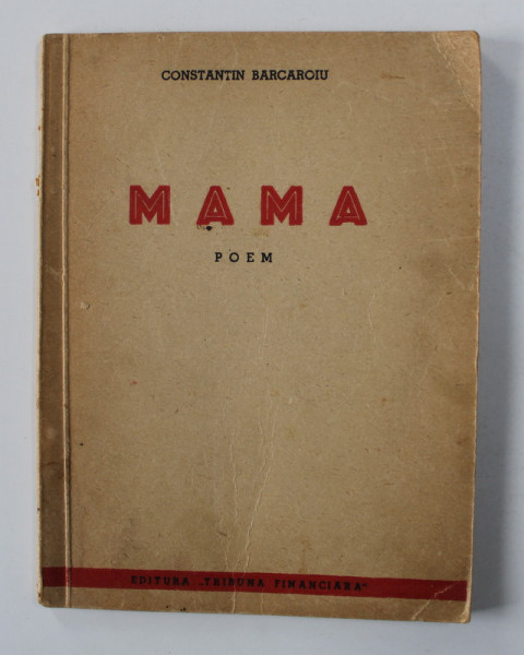 MAMA - poem de CONSTANTIN BARCAROIU , 1948 , DEDICATIE *