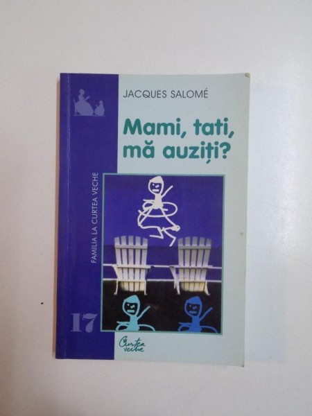 MAMI , TATI , MA AUZITI ? de JACQUES SALOME , 2003