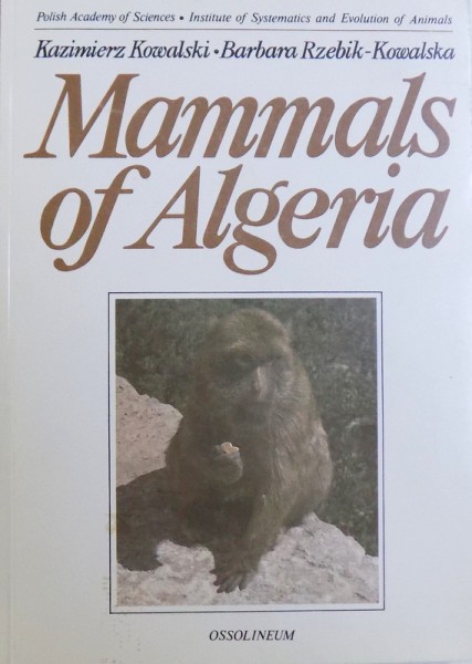 MAMMALS OF ALGERIA by KAZIMIERZ KOWALSKI and BARBARA  RZEBIK - KOWALSKA , 1991