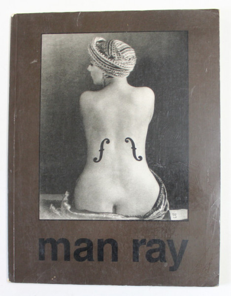 MAN RAY 1890 - 1976, ALBUM DE FOTOGRAFIE , 1995