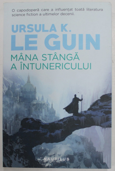 MANA STANGA A INTUNERICULUI de URSULA K. LE GUIN , 2018