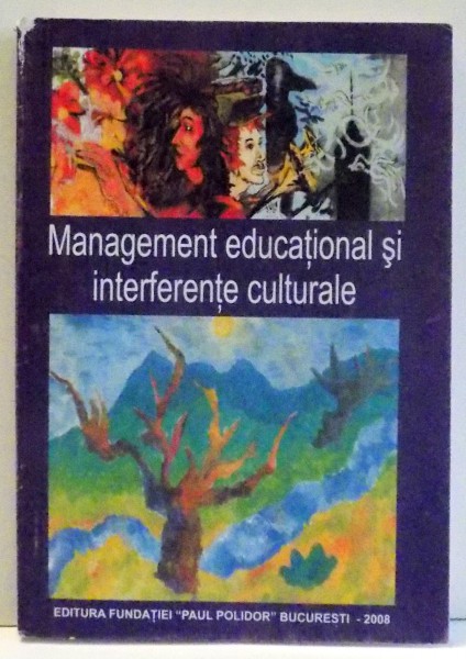 MANAGEMENT EDUCATIONAL SI INTERFERENTE CULTURALE , ANTOLOGIE DE PAUL POLIDOR , 2008