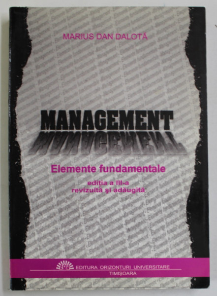 MANAGEMENT , ELEMENTE FUNDAMENTALE de MARIUS DAN DALOTA , 2003