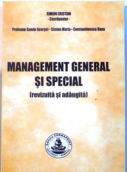 MANAGEMENT GENERAL SI SPECIAL ( REVIZUITA SI ADAUGITA ) de SIMION CRISTIAN , 2007