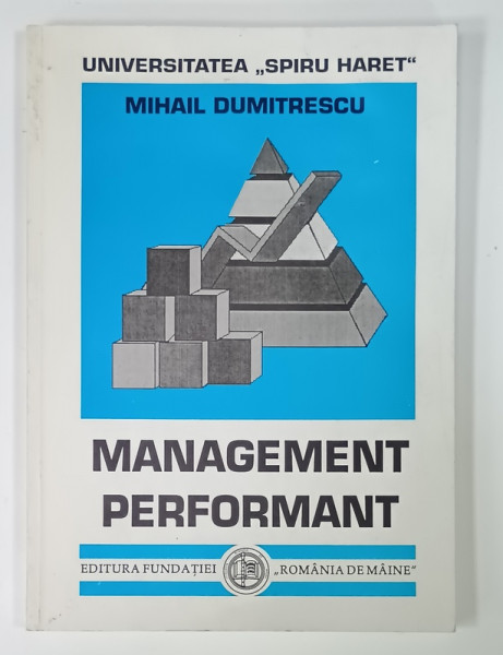 MANAGEMENT PERFORMANT de MIHAIL DUMITRESCU , ANII '90 , P[REZINTA URME DE UZURA