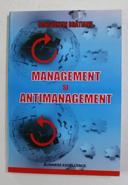 MANAGEMENT SI ANTIMANAGEMENTde CONSTANTIN BRATIANU , 2009, DEDICATIE *