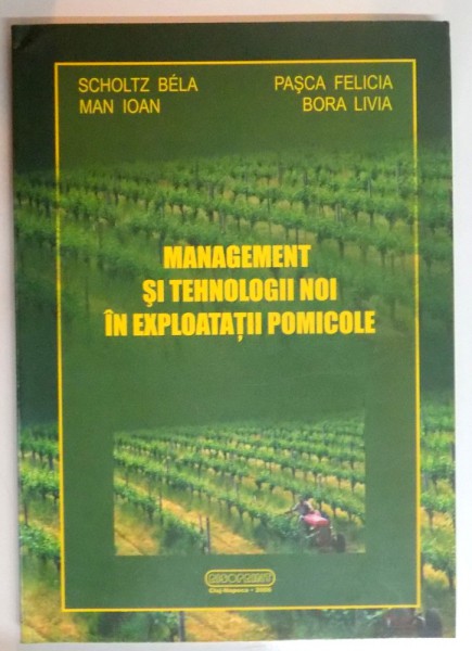 MANAGEMENT SI TEHNOLOGII NOI IN EXPLOATATII POMICOLE , 2006