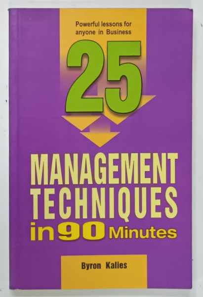 MANAGEMENT TECHNIQUES IN 90 MINUTES by BYRON KALIES , 2007 , PREZINTA URME DE UZURA