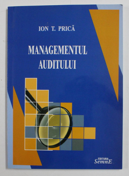 MANAGEMENTUL AUDITULUI de ION . T . PRICA , 2007