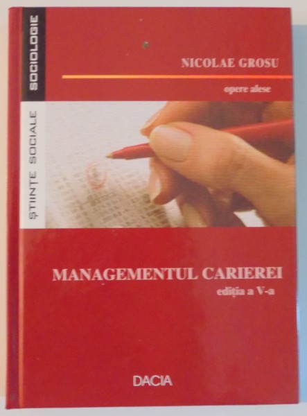 MANAGEMENTUL CARIEREI de NICOLAE GROSU , EDITIA A V A , 2006