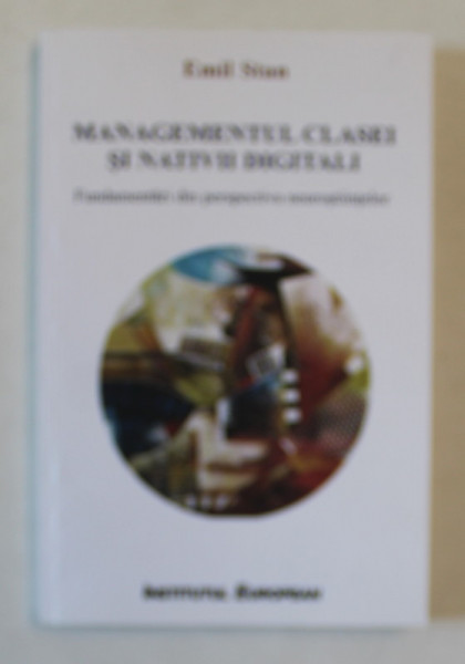 MANAGEMENTUL CLASEI SI NATIVII DIGITALI de EMIL STAN , FUNDAMENTARI DIN PERSPECTIVA NEUROSTIINTELOR , 2001