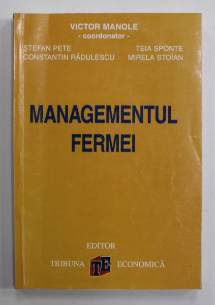 MANAGEMENTUL FERMEI , coordonator VICTOR MANOLE , 2001