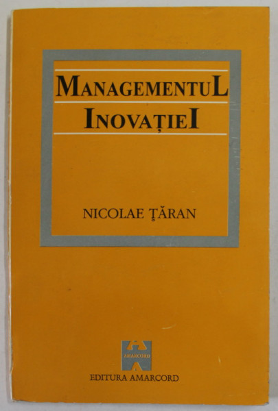 MANAGEMENTUL INOVATIEI de NICOLAE TARAN , 1995