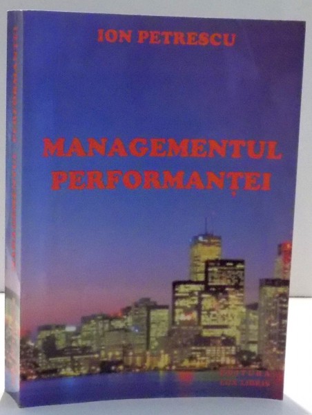 MANAGEMENTUL PERFORMANTEI de ION PETRESCU , 2002