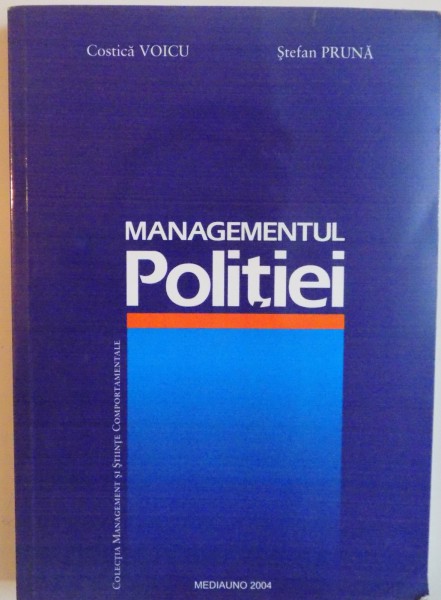 MANAGEMENTUL POLITIEI de COSTICA VOICU, STEFAN PRUNA, 2004