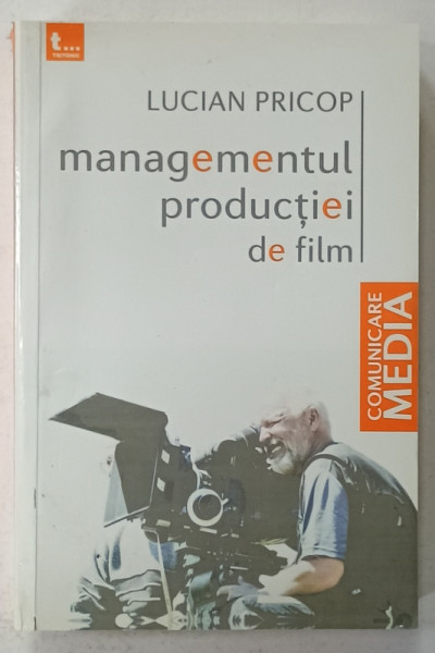 MANAGEMENTUL PRODUCTIEI DE FILM de LUCIAN PRICOP , 2011