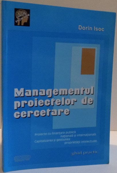 MANAGEMENTUL PROIECTELOR DE CERCETARE de DORIN ISOC , 2007