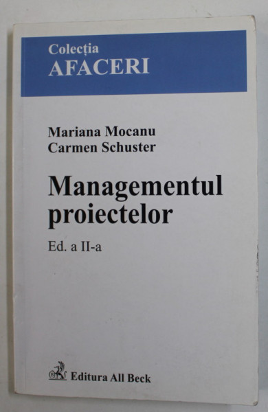 MANAGEMENTUL PROIECTELOR de MARIANA MOCANU si CARMEN SCHUSTER , 2004