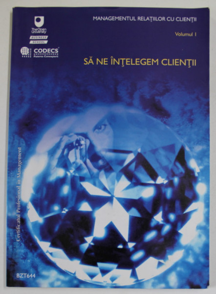 MANAGEMENTUL RELATIILOR CU CLIENTII , VOLUMUL I - SA NE INTELEGEM CLIENTII , 202