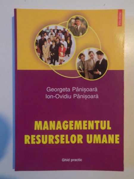 MANAGEMENTUL RESURSELOR UMANE de GEORGETA PANISOARA SI ION-OVIDIU PANISOARA 2004