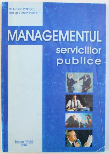 MANAGEMENTUL SERVICIILOR PUBLICE de MARIAN POPESCU si EMILIA POPESCU , 2002