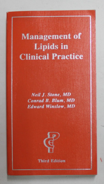 MANAGEMENTY OF LIPIDS IN CLINICAL PRACTICE by  NEIL J. STONE ...EDWARD WINSLOW , 2000