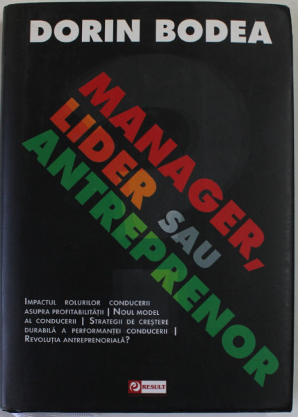 MANAGER , LIDER SAU ANTREPRENOR de DORIN BODEA , 2014 , DEDICATIE *