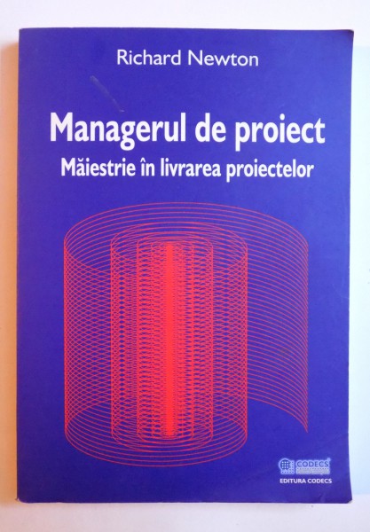 MANAGERUL DE PROIECT - MAIESTRIE IN LIVRAREA PROIECTELOR , 2006