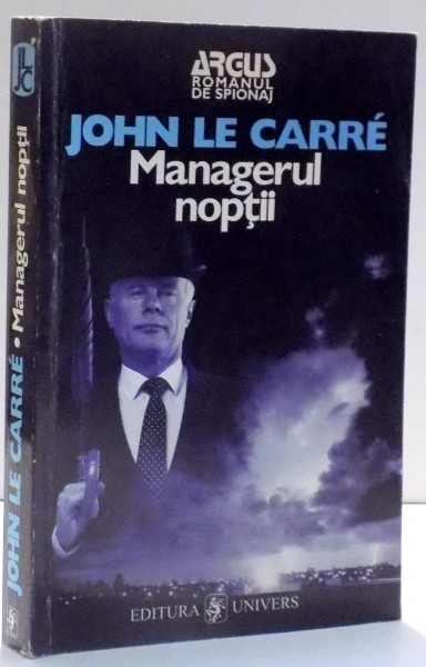 MANAGERUL NOPTII de JOHN LE CARRE , 1998