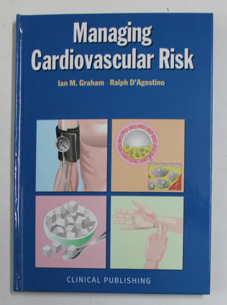MANAGING CARDIOVASCULAR RISK , edited by IAN M. GRAHAM and RALPH B. D 'AGOSTINO , SR. , 2007