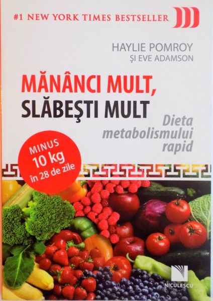 MANANCI MULT, SLABESTI MULT, DIETA METABOLISMULUI RAPID de HAYLIE POMROY, EVE ADAMSON, 2016