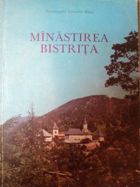 MANASTIREA BISTRITA de IOANICHIE BALAN , 1986
