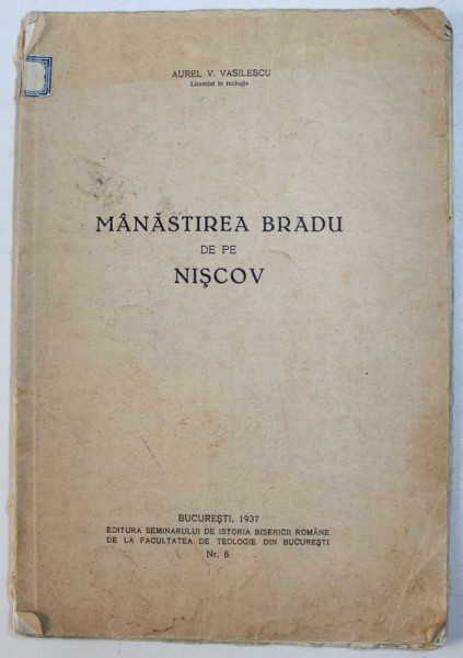 MANASTIREA BRADU DE PE NISCOV de AUREL V. VASILESCU , 1937