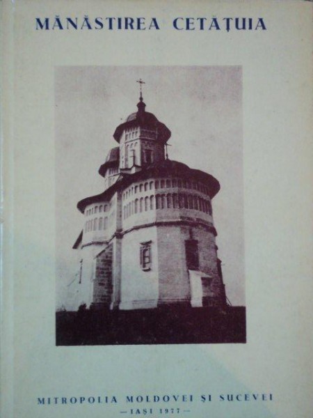 MANASTIREA CETATUIA - NICOLAE GRIGORAS  1977