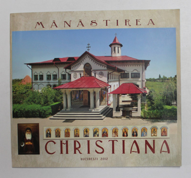 MANASTIREA CHRISTIANA , ALBUM DE PREZENTARE , 2012