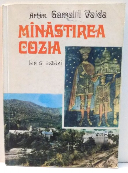 MANASTIREA COZIA , IERI SI ASTAZI de GAMALIIL VAIDA , 1983