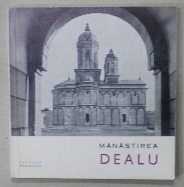 MANASTIREA DEALU de CONSTANTIN BALAN , 1968