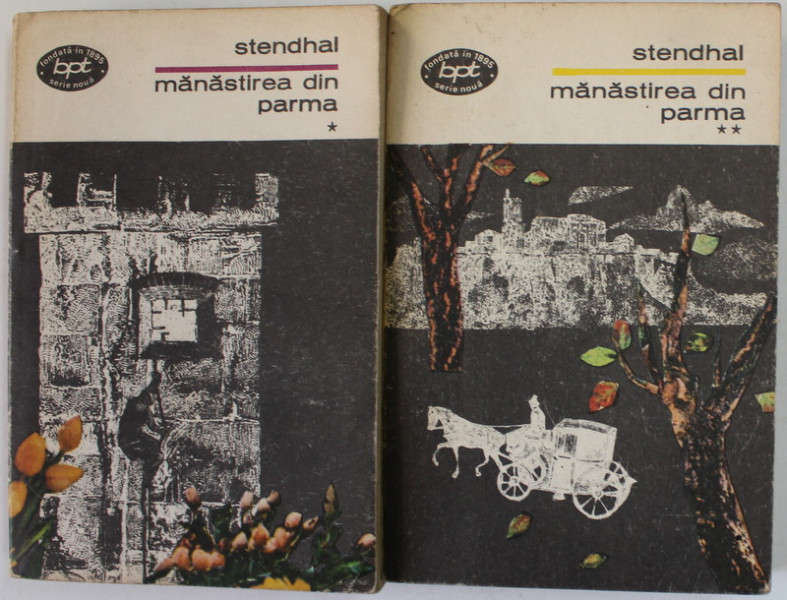 MANASTIREA DIN PARMA de STENDHAL , VOLUMELE I  - II , 1970
